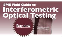 Purchase SPIE Field Guide to Interferometric Optical Testing