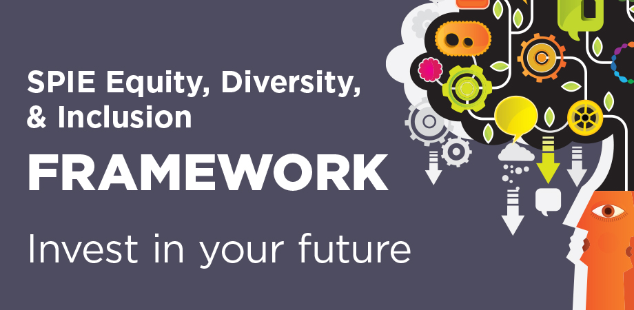 The SPIE Equity, Dviersity, and Inclusion Framework