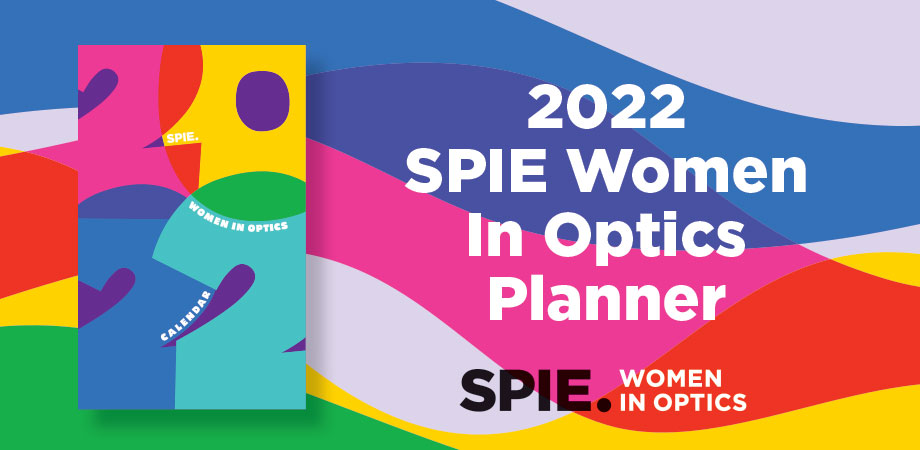 The 2022 SPIE Women in Optics Planner