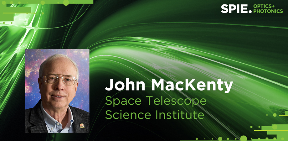  John MacKenty, Optics + Photonics 2023 Plenary