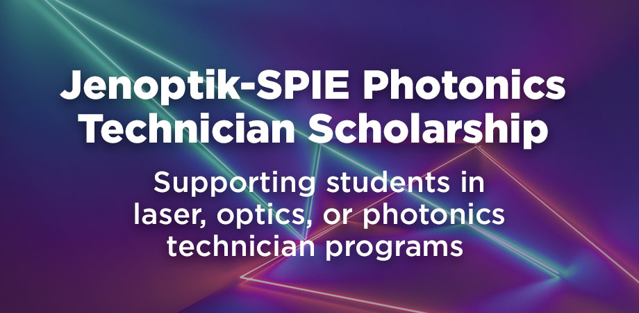 Jenoptik-SPIE Photonics Technician Scholarship announcement.