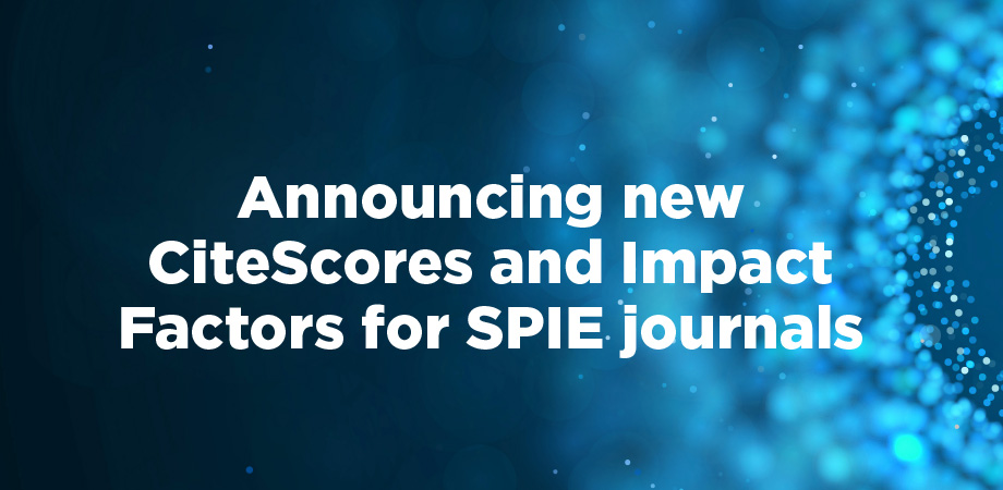 Image with text: Announcing new CiteScores and Impact Factors for SPIE journals